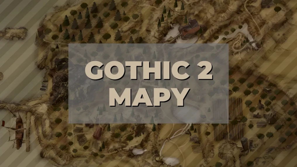Gothic 2 Mapy
